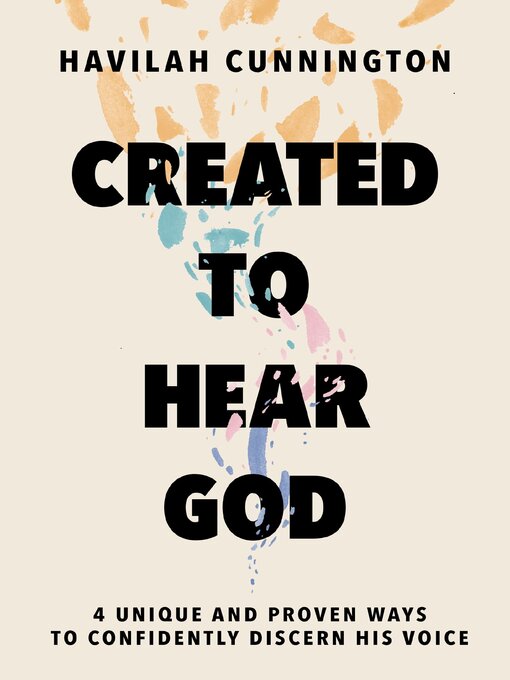 Title details for Created to Hear God by Havilah Cunnington - Available